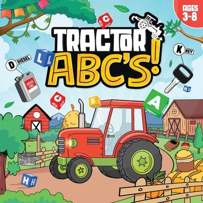 Tractor ABCs, Tractor ABC Book, Tractor Book: Tractor ABC Book For Kids, ABC Book by Fields, Clara