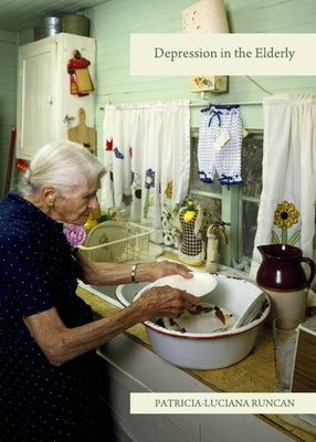 Depression in the Elderly by Raţă, Georgeta