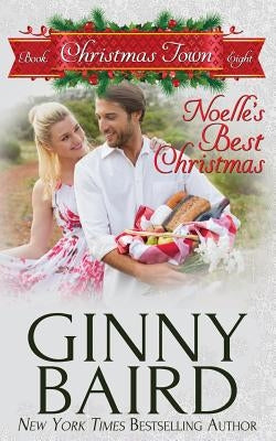 Noelle's Best Christmas by Baird, Ginny