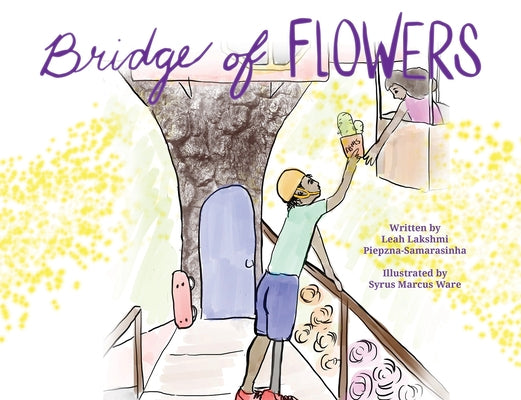 Bridge of Flowers by Piepzna-Samarasinha, Leah Lakshmi