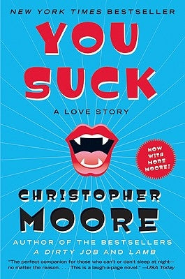You Suck: A Love Story by Moore, Christopher