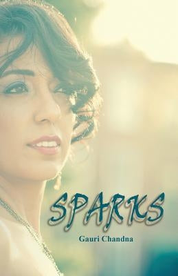 Sparks by Chandna, Gauri