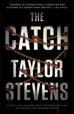 The Catch: A Vanessa Michael Munroe Novel by Stevens, Taylor