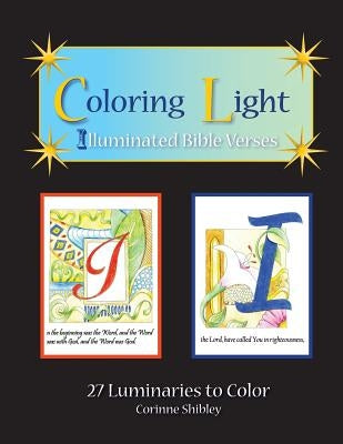 Coloring Light: Illuminated Bible Verses by Shibley, Corinne M.
