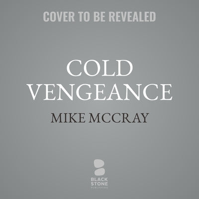 Cold Vengeance by McCray, Mike