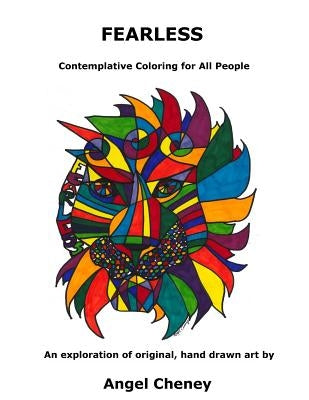 Fearless: Contemplative Coloring for All People by Cheney, Angel