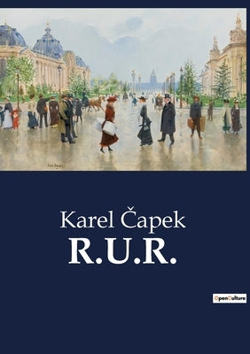 R.U.R. by &#268;apek, Karel
