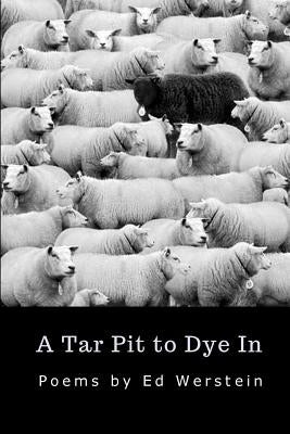 A Tar Pit to Dye In by Werstein, Ed