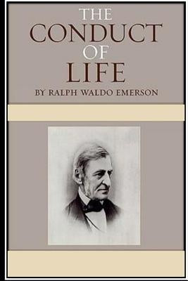 The Conduct of Life by Emerson, Ralph Waldo