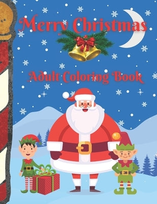 Merry Christmas: Adult Coloring Book: Relaxing and Cozy Interior Designs / Winter Holiday Page Designs / 55 Captivating Christmas theme by Coloring, Digby Dinwiddie