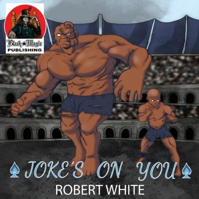 Jokes on You by White, Robert