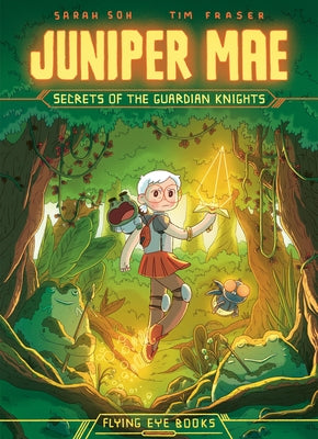 Juniper Mae: Secrets of the Guardian Knights (Library Edition) by Soh, Sarah