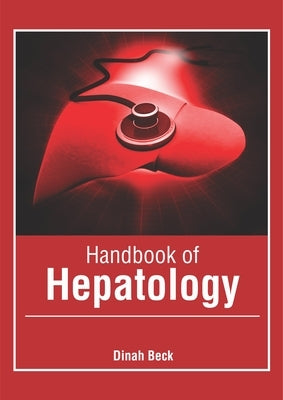 Handbook of Hepatology by Beck, Dinah