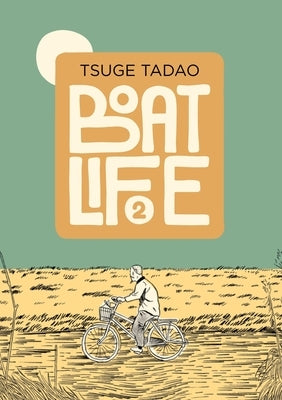Boat Life Vol. 2 by Tsuge, Tadao