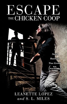Escape the Chicken Coop by Lopez, Leanette