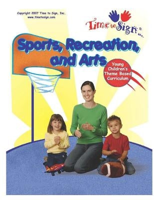Sports, Recreation, and Arts: Ojibwe by Hubler Cda, Lillian I.