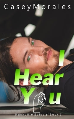 I Hear You by Morales, Casey