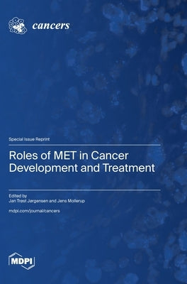 Roles of MET in Cancer Development and Treatment by Jørgensen, Jan Trøst
