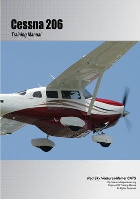 Cessna 206 Training Manual by Bruckert, Danielle