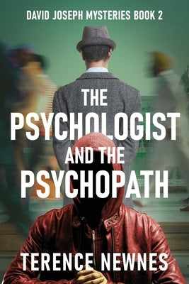 The Psychologist and the Psychopath by Newnes, Terence