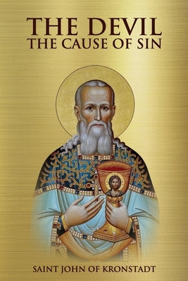 The Devil the Cause of Sin by Of Kronstadt, Saint John