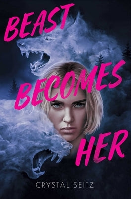 Beast Becomes Her by Seitz, Crystal