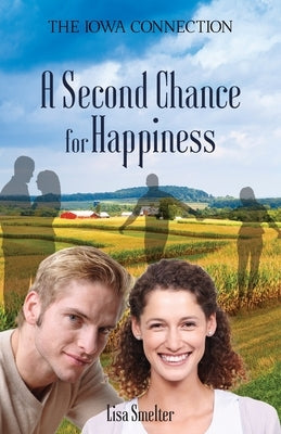 A Second Chance for Happiness by Smelter, Lisa