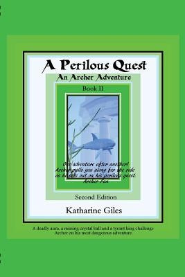 A Perilous Quest: An Archer Adventure by Giles, Katharine