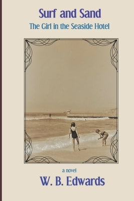 Surf And Sand: The Girl In The Seaside Hotel by Edwards, W. B.