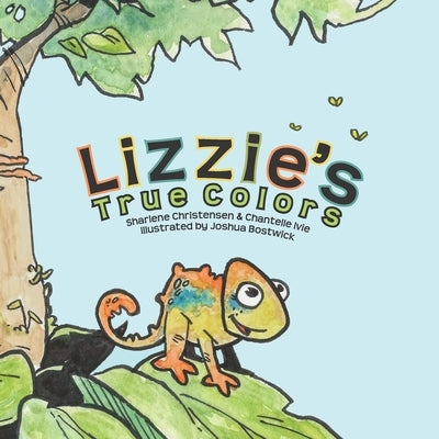 Lizzie's True Colors by Ivie, Chantelle