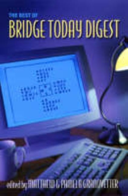 Best of Bridge Today Digest by Granovetter, Pamela