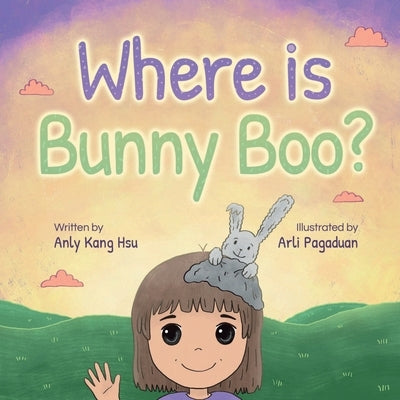 Where is Bunny Boo? by Hsu, Anly Kang