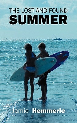 The Lost and Found Summer by Hemmerle, Jamie