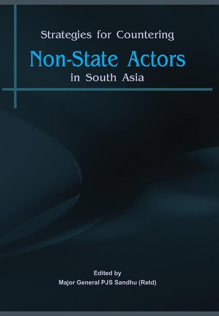 Strategies for Countering: Non-State Actors in South Asia by Sandhu