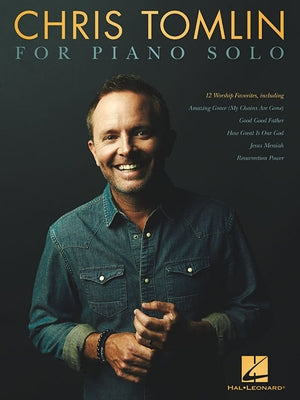 Chris Tomlin for Piano Solo by Tomlin, Chris