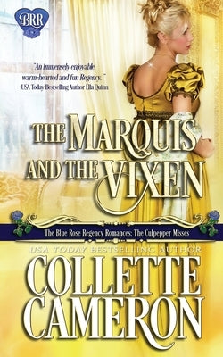 The Marquis and the Vixen: A Regency Romance Novel by Cameron, Collette