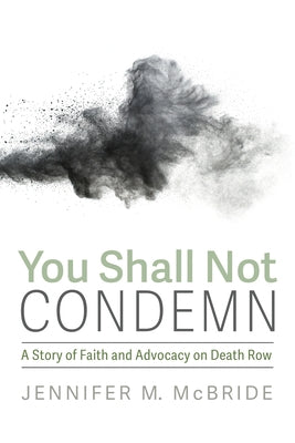 You Shall Not Condemn by McBride, Jennifer M.