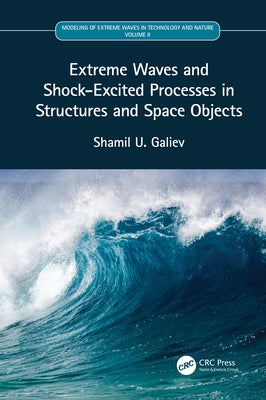Extreme Waves and Shock-Excited Processes in Structures and Space Objects: Volume II by Galiev, Shamil U.