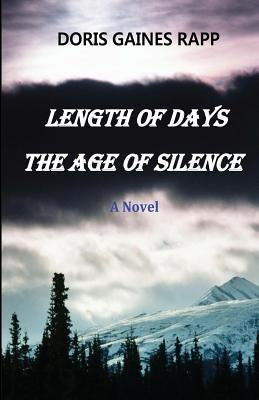 Length of Days - The Age of Silence by Rapp, Doris Gaines