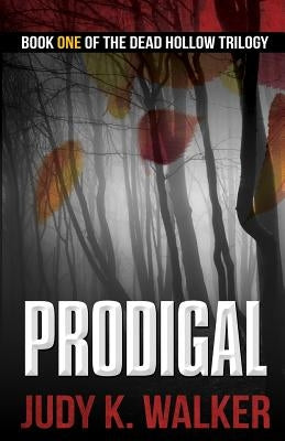 Prodigal by Walker, Judy K.