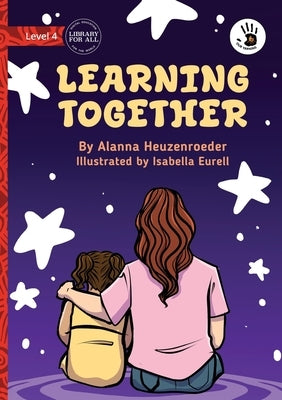Learning Together - Our Yarning by Heuzenroeder, Alanna