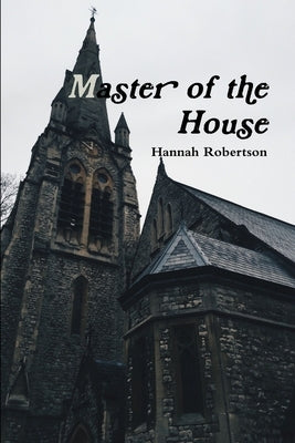 Master of the House by Robertson, Hannah