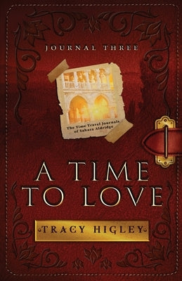 A Time to Love by Higley, Tracy