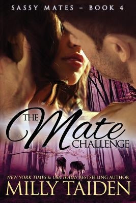 The Mate Challenge by Taiden, Milly