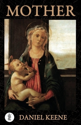 Mother by Keene, Daniel