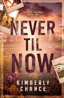 Never til Now by Chance, Kimberly