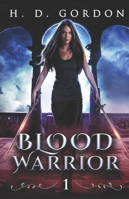 Blood Warrior by Gordon, H. D.