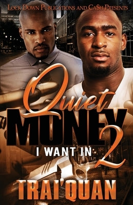 Quiet Money 2 by Trai'quan