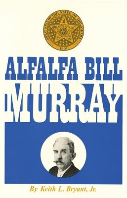 Alfalfa Bill Murray by Bryant, Keith L.
