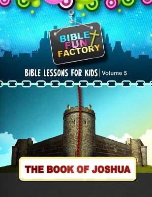 Bible Lessons for Kids: Joshua by Warner, Mary Kate